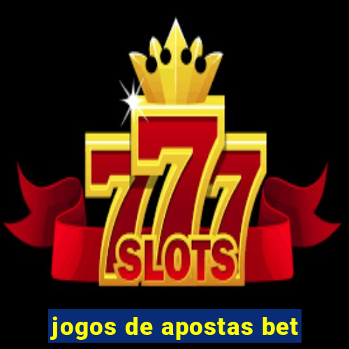 jogos de apostas bet