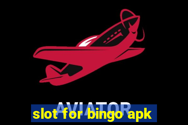 slot for bingo apk