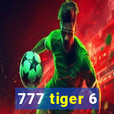 777 tiger 6