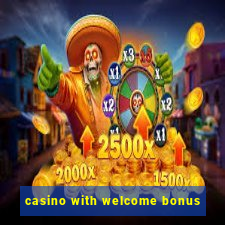 casino with welcome bonus