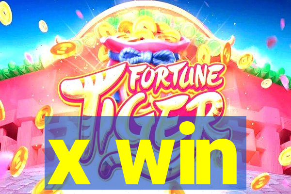 x win