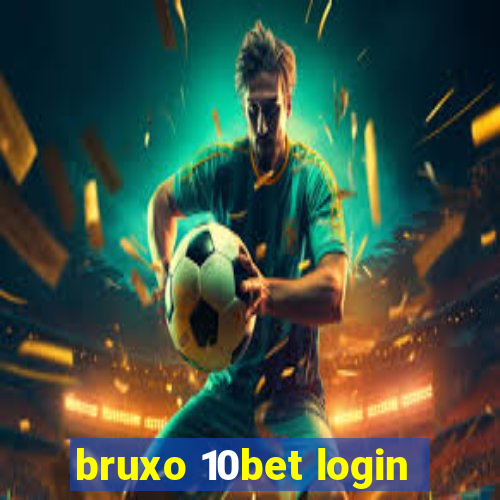 bruxo 10bet login