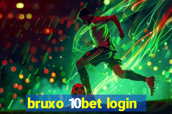 bruxo 10bet login