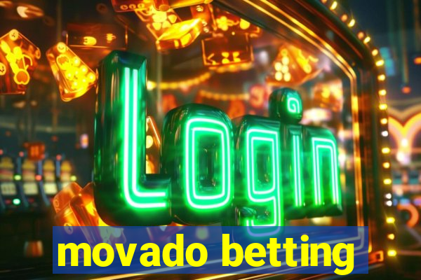 movado betting