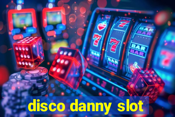 disco danny slot