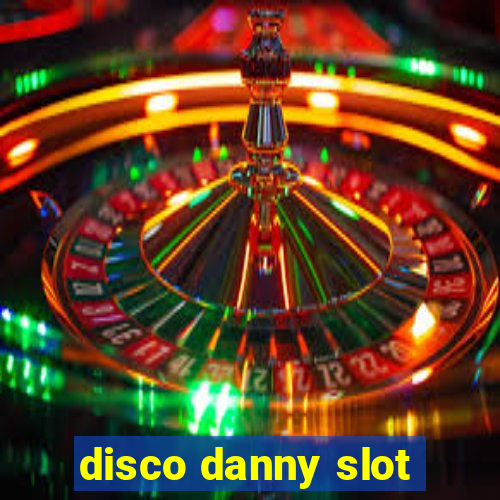 disco danny slot