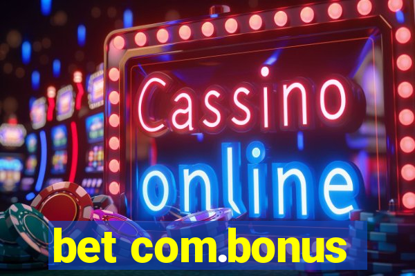 bet com.bonus