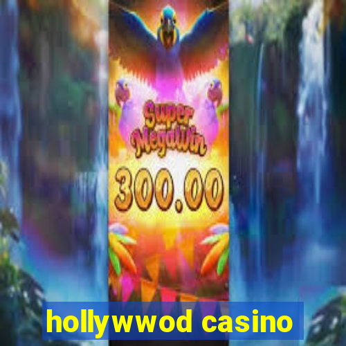 hollywwod casino