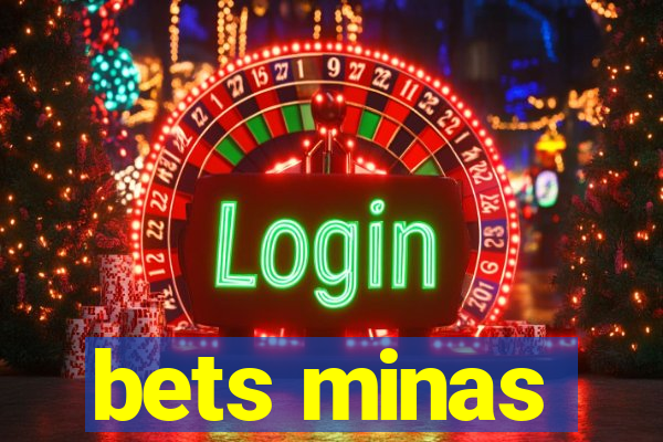 bets minas