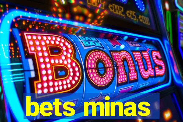 bets minas