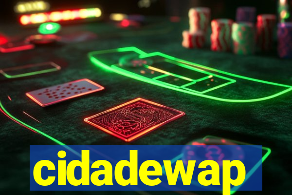 cidadewap