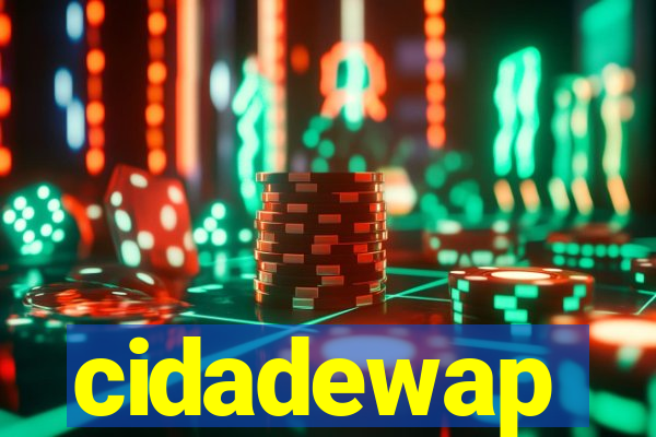 cidadewap