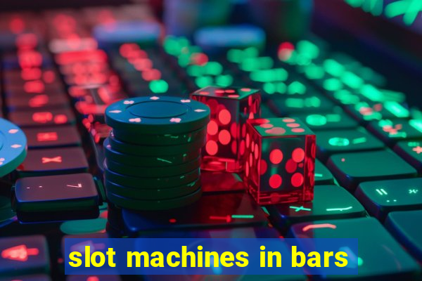 slot machines in bars