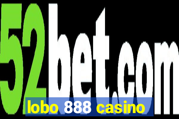 lobo 888 casino