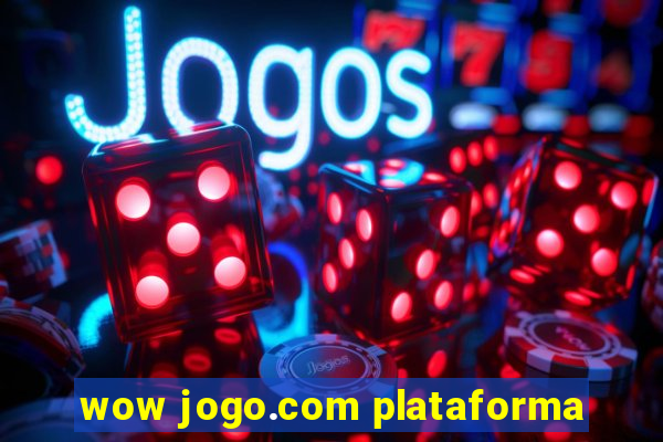 wow jogo.com plataforma