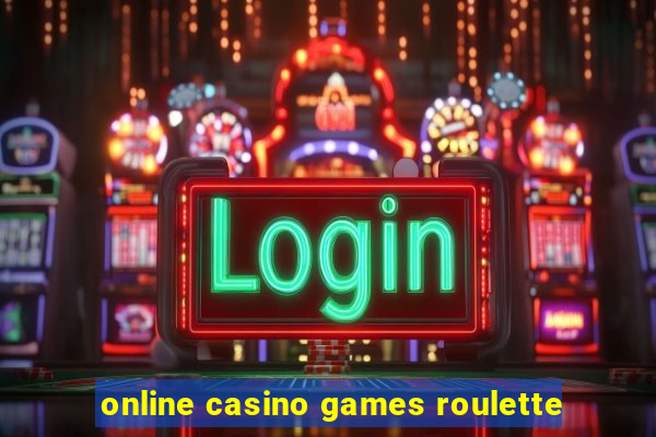 online casino games roulette