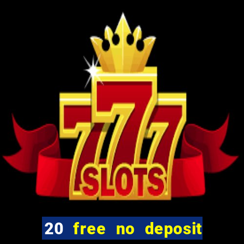 20 free no deposit casino us