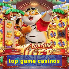 top game casinos