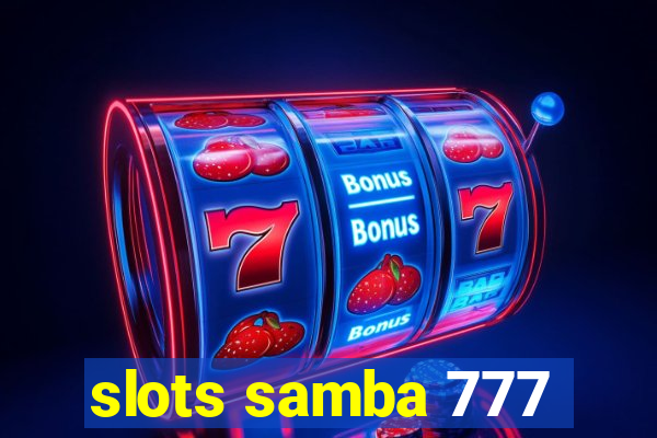 slots samba 777