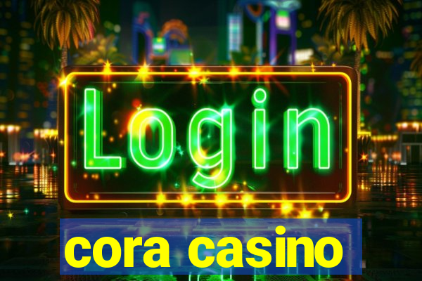 cora casino