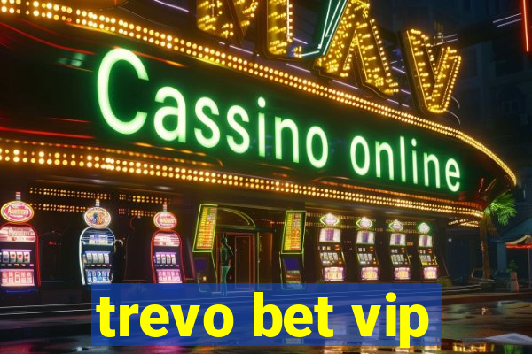 trevo bet vip