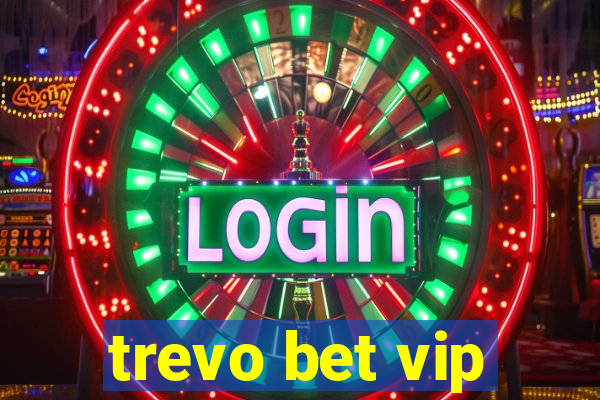 trevo bet vip