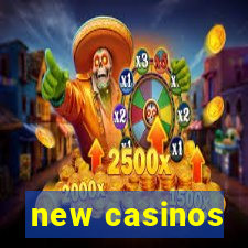 new casinos