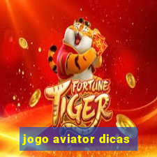 jogo aviator dicas