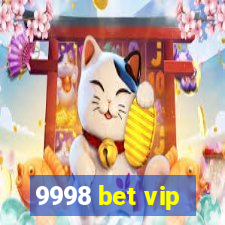 9998 bet vip