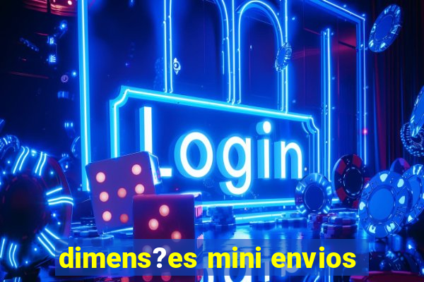 dimens?es mini envios