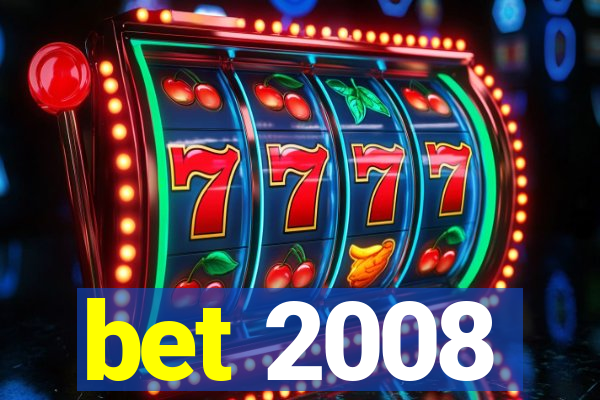 bet 2008