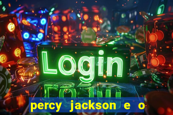 percy jackson e o ladr o de raios filme completo dublado baixar