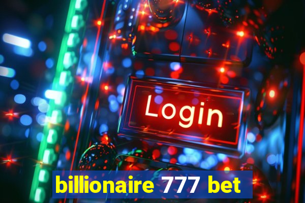 billionaire 777 bet