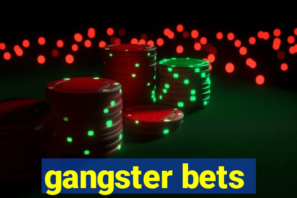 gangster bets