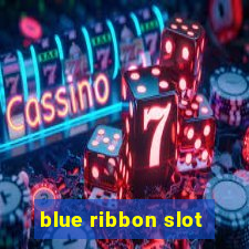 blue ribbon slot