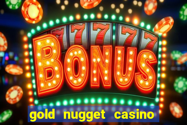 gold nugget casino las vegas