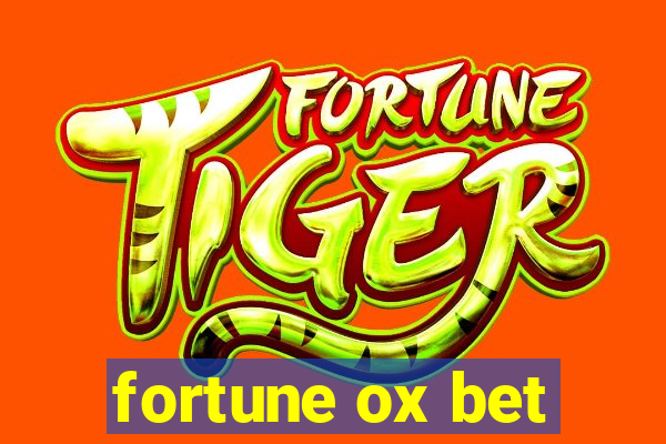 fortune ox bet