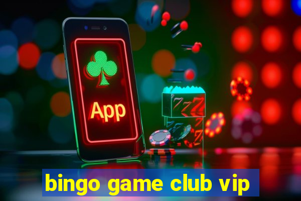 bingo game club vip