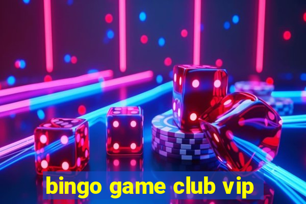 bingo game club vip