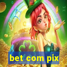 bet com pix