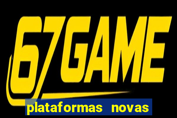 plataformas novas do jogo do tigrinho