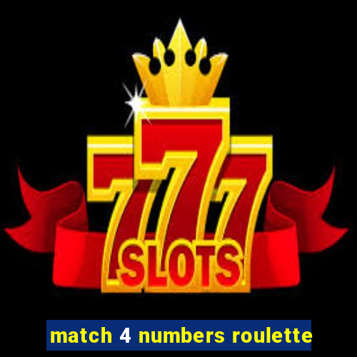 match 4 numbers roulette