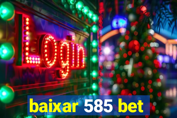 baixar 585 bet