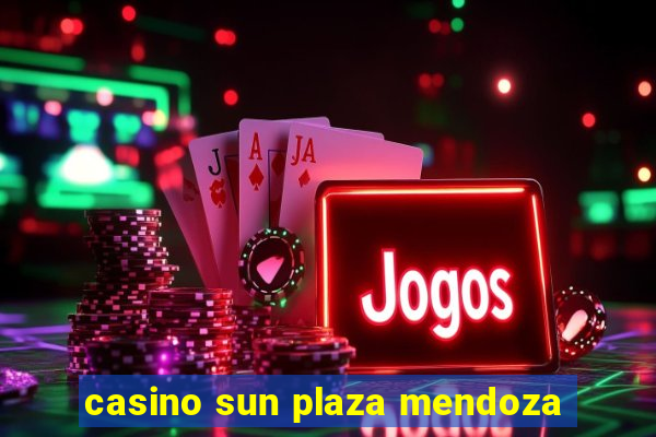 casino sun plaza mendoza