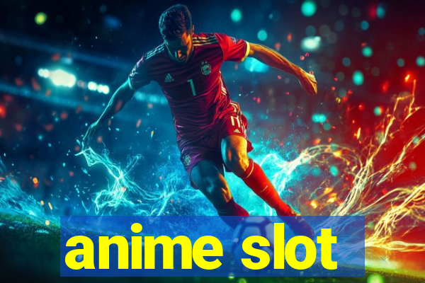 anime slot