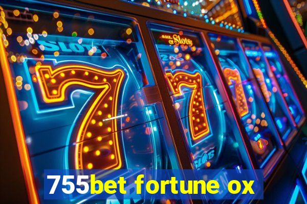 755bet fortune ox