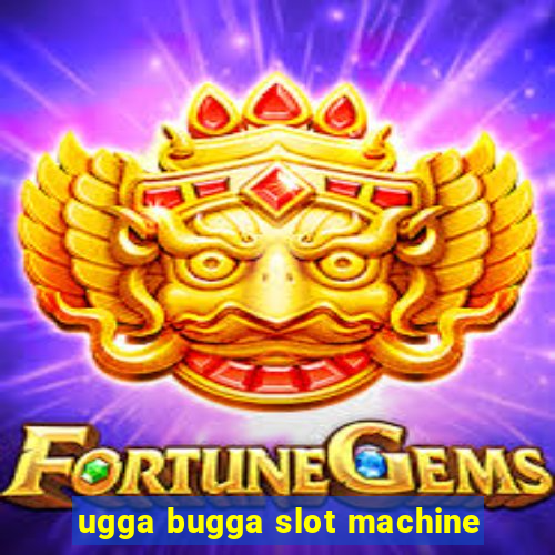 ugga bugga slot machine