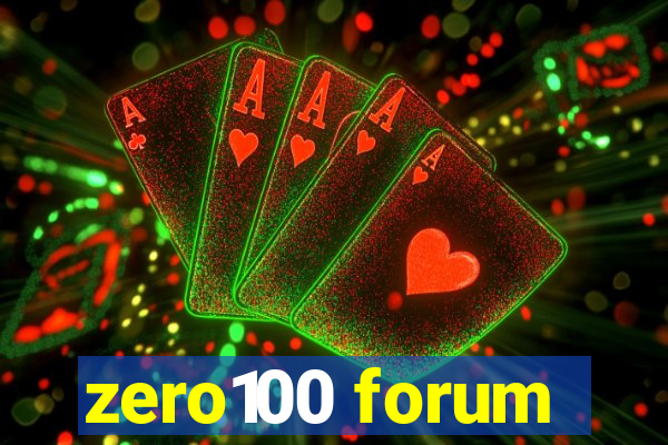 zero100 forum