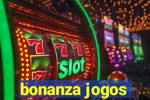 bonanza jogos