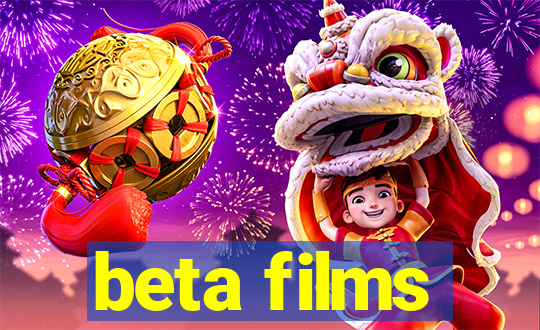 beta films